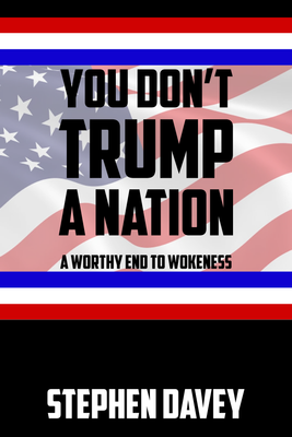 You Don't Trump a Nation